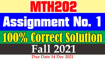 MTH202 Assignment No.1 Full Correct Solution | Fall 2021 | Be Educated VU