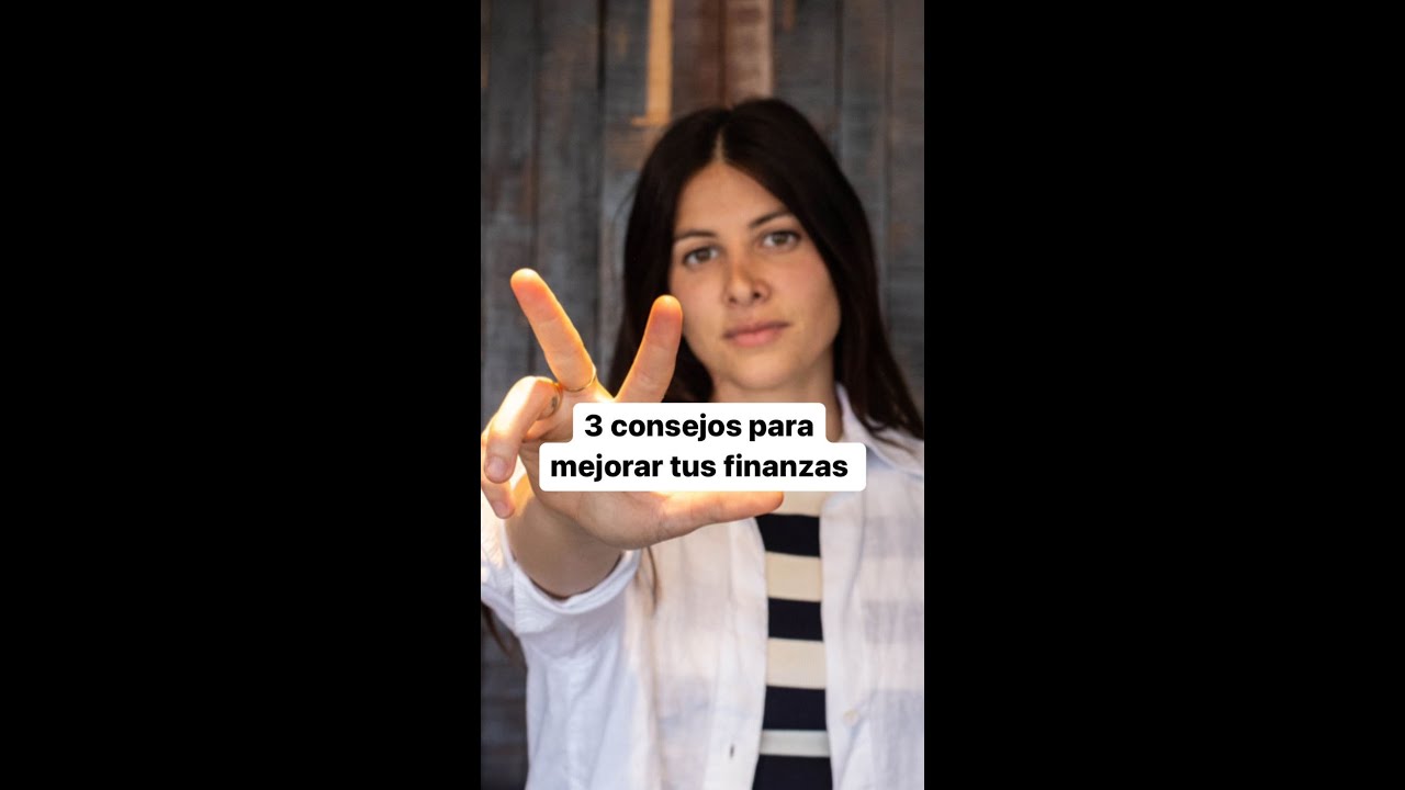 3 Consejos Para Mejorar tus Finanzas - YouTube
