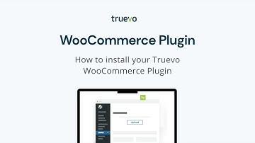 How to install the WooCommerce Plugin | Truevo Payments