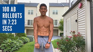 100 Ab Rollouts in 7:23 secs