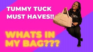 What's in my day of surgery bag?!? Tummy Tuck Recovery Surgery Must- Haves!