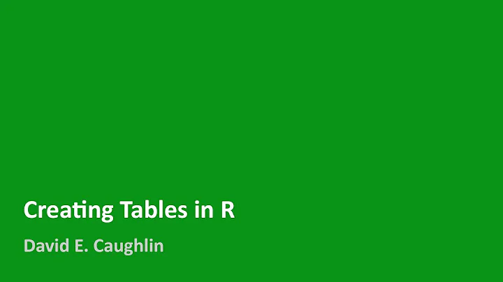 Creating Tables in R