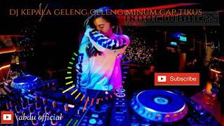 dj kepala geleng geleng minum cap tikus yang lagi viral