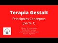 Terapia Gestalt - Conceptos fundamentales (parte 1)