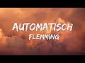 Automatisch - Flemming (Songtekst/Lyrics) 🎵