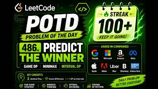 LeetCode 486 - Predict the Winner | Recursion | Game DP & Minimax | POTD | Problem of the day