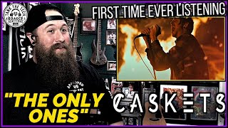 Caskets - "The Only Ones" | ROADIE REACTIONS [FIRST TIME EVER LISTENING]