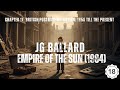 Chapter 17 | BRITISH POSTMODERN FICTION | JG Ballard & Empire of the Sun (1984) | Part 18