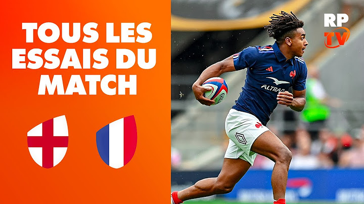 Les essais du match Angleterre France