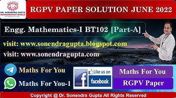 || RGPV Paper and Solution | Mathematics-I || June 2022 || Part-A || Dr Sonendra Gupta ||