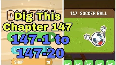 Dig This 147-1 to 147-20 Chapter 147 SOCCER BALL All Levels Walkthrough Solutions