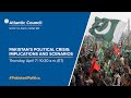 Pakistan’s political crisis: Implications and scenarios