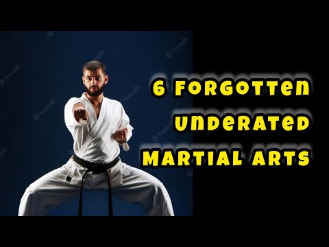 6 Forgotten and Underrated Great Martial Arts