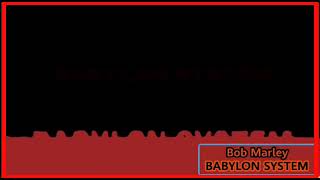 Bob Marley - Babylon system (Lyrics)