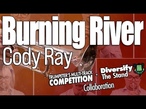 Burning River by Cody Ray | Collab @Diversify the Stand and @TrumpetMTC