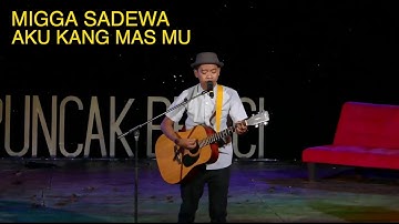 MIGGA SADEWA - AKU KANGMASMU Live in PUNCAK BECICI