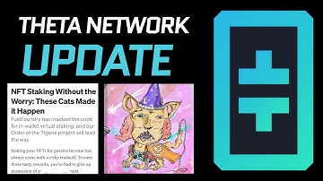 Theta Network Update! NFT Staking Without the Worry