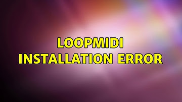 loopMIDI installation error