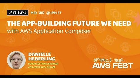 [AWS FEST] AWS Application Composer, the app building future we need