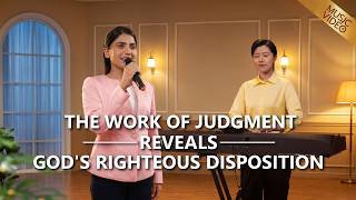 English Christian Song | "The Work of Judgment Reveals God's Righteous Disposition"