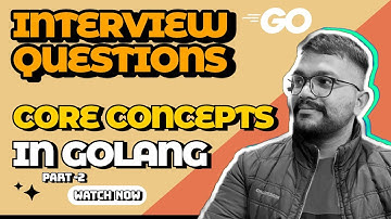 #4 Core Golang Interview Questions | Interview Questions Golang IN HINDI