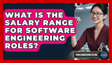 What Is the Salary Range for Software Engineering Roles? - Your Engineering Future