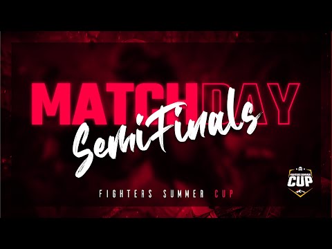 FIGHTERS SUMMER CUP - SEMIFINALS A VS C