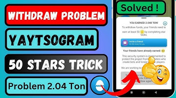 Yaytsogram 50 Star Problem Fix 🔥 | Yaytsogram real or fake? Yaytsogram withdrawal kaise kare?