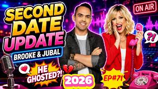 Second Date Update 2026 | He Proposed Too Soon! 💍 | EP.71 | brooke and jubal second date update