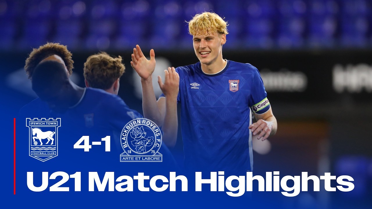 U21 HIGHLIGHTS | TOWN 4 BLACKBURN 1