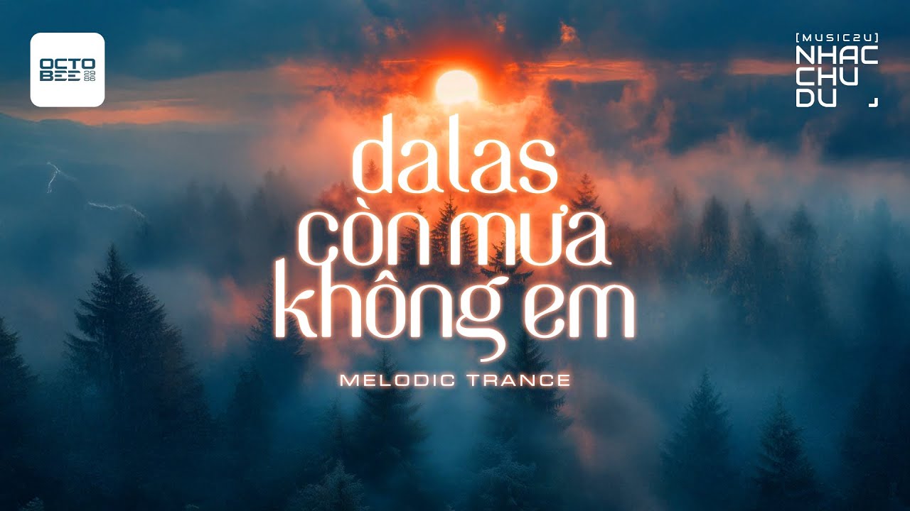 Đà Lạt còn mưa không em (Remake) - Octobee (Nhạc Chu Du)