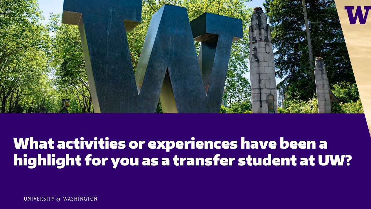 Transfer Student Panel Q2: What experiences have been a highlight at UW?