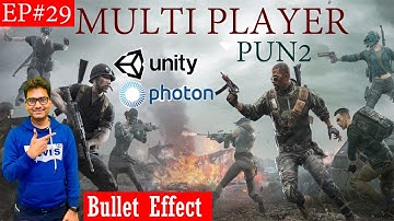 Unity Multiplayer Tutorial Using Photon Unity Networking (PUN )Ep.29 ( Bullet Effect)