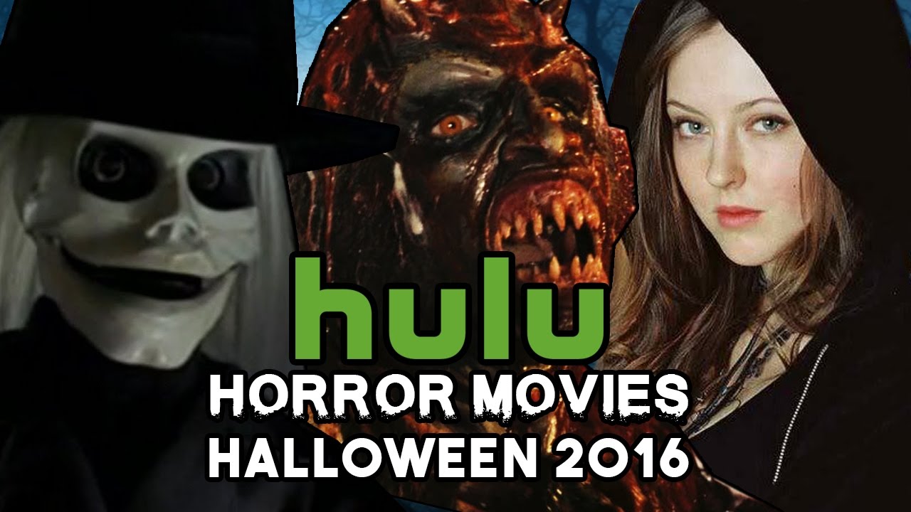Top Horror Movies On HULU For Halloween 2016 YouTube