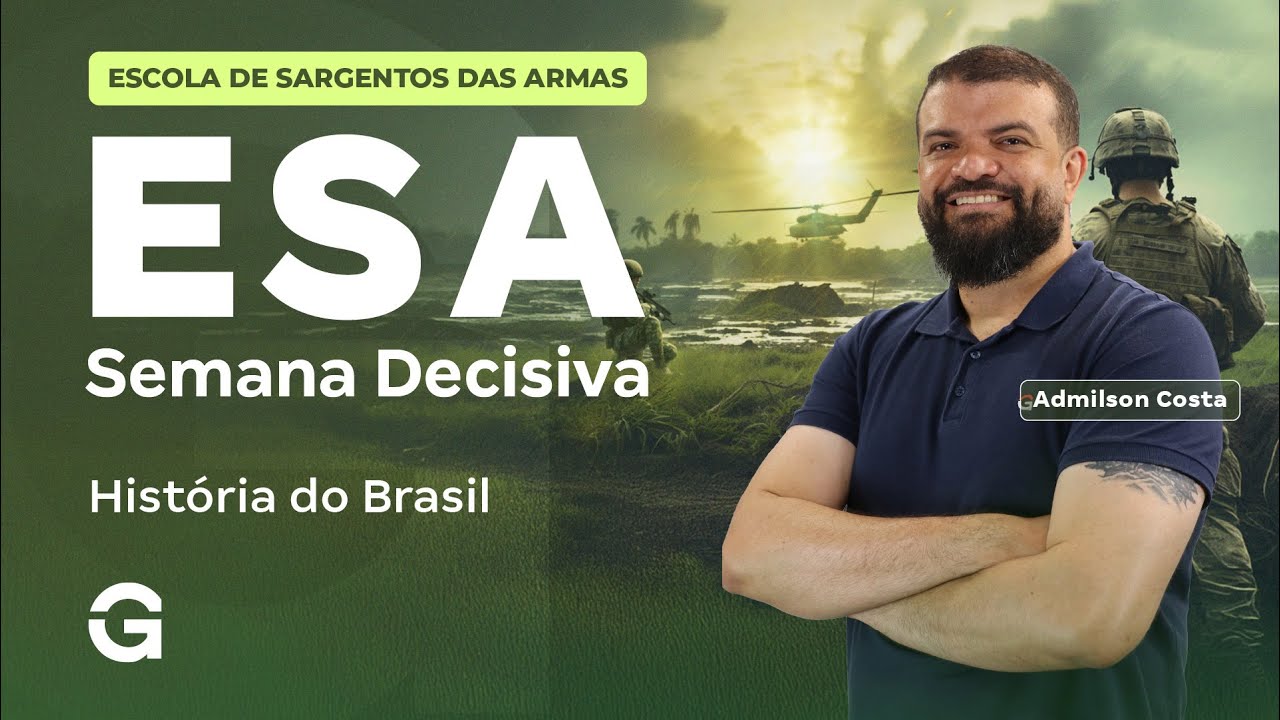 Concurso ESA 2026: Semana Decisiva | História do Brasil com Admilson Costa