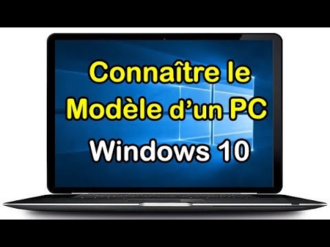 Comment connaître le modèle de son pc sous Windows 10