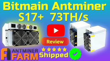 🔥 Review : Antminer S17+ 73TH ⛏ How to Buy Bitmain Antminer⚡❓ | $14/Day | $423/Month | $5,081/Year ✅
