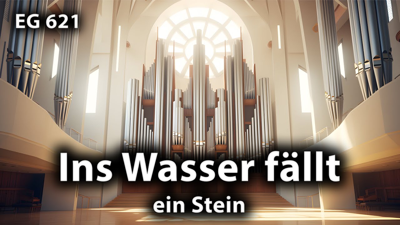 Ins Wasser fällt ein Stein (EG 621) | Gemeindelied (Orgelmusik) für Hochzeiten zum Mitsingen