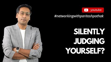 Episode 9 | Silently judging yourself? | Networking with Paritosh Pathak