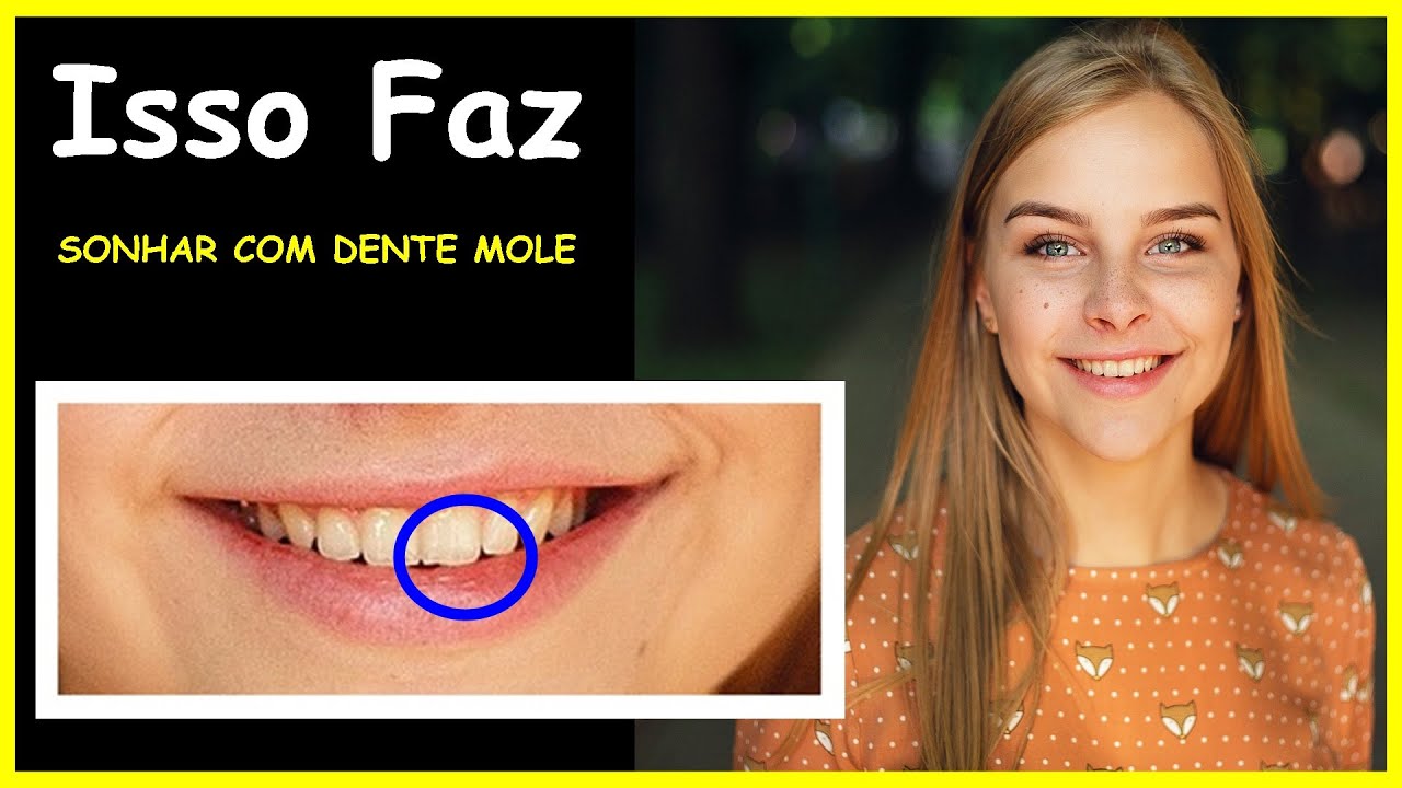 SONHAR COM DENTE MOLE, SIGNIFICADOS DE DENTE MOLE - YouTube