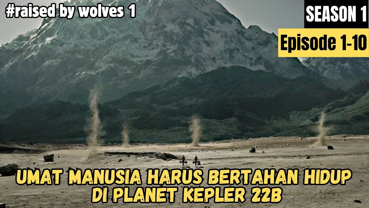 (S1) KETIKA PLANET BUMI HANCUR DAN TIDAK BISA DIHUNI LAGI ‼️ Alur Cerita RAISED BY WOLVES
