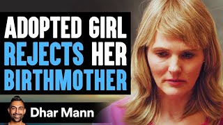 Adopted Daughter Rejects Birthmom, Then She Learns About A Very Shocking Truth | Dhar Mann
