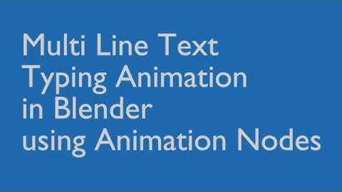 Create a Multi Line Text Typing Effect in Blender using Animation Nodes