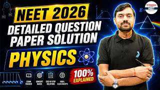 NEET 2026 Physics Question Paper Solutions | NEET 2026 Answer Key &amp; Paper Discussion | NEET Cutoff