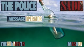 Message Operator / The Police + Sade / Message in a Bottle + Smooth Operator /mashup by the rubbeats