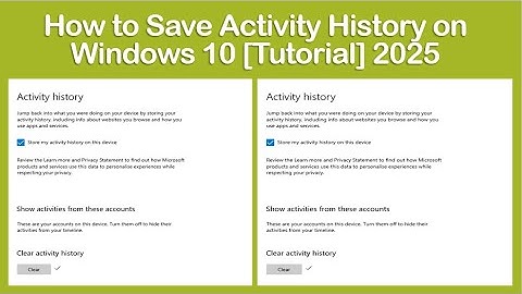 How to Save Activity History on Windows 10 [Tutorial] 2025
