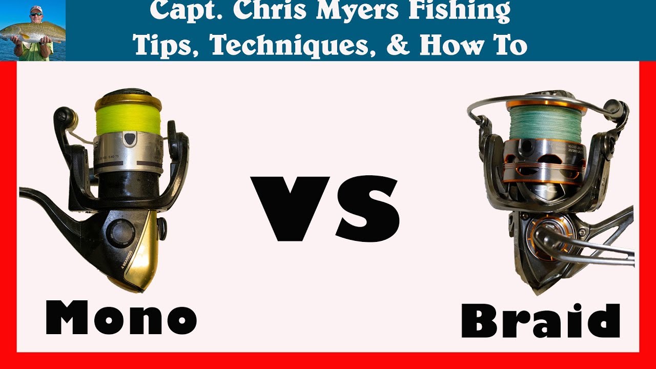 Best Line for Fishing - Braid vs. Monofilament 