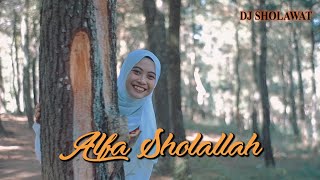 Video thumbnail of "Alfa Sholallah - Ella Fitriyani (DJ VERSION)"