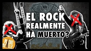 ¿EL ROCK REALMENTE HA MUERTO? | Radio-Beatle