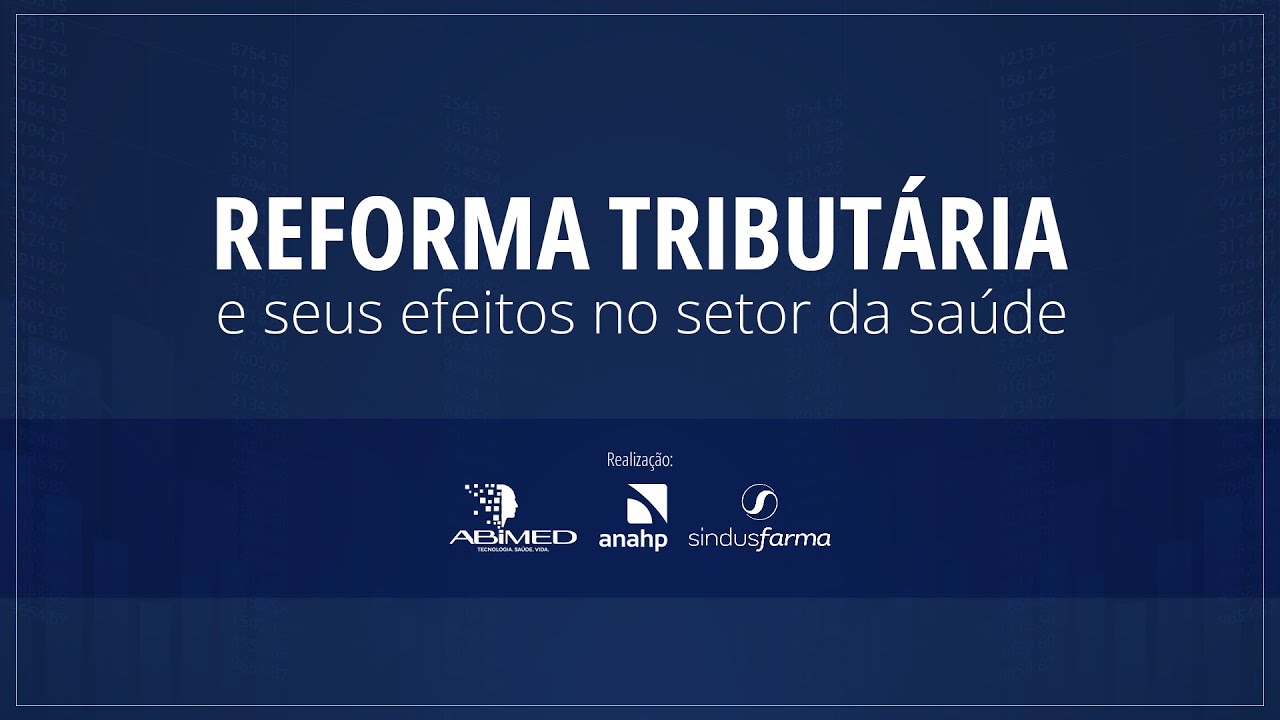 Reforma Tributária e seus efeitos no setor da saúde